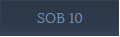 SOB 10